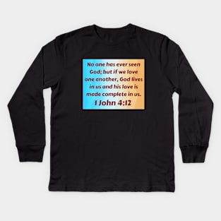 Bible Verse 1 John 4:12 Kids Long Sleeve T-Shirt